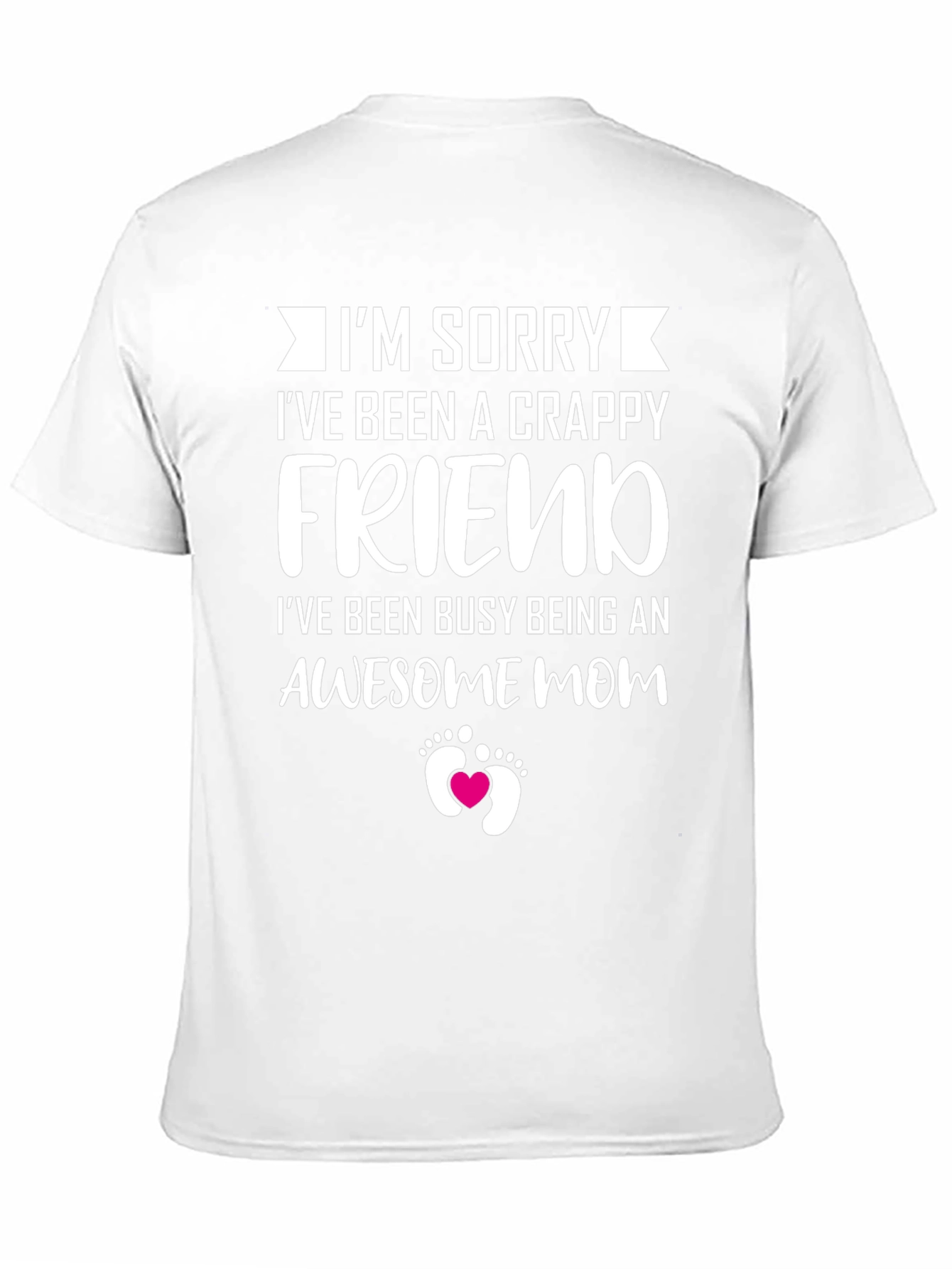 Crappy Friend Awesome Mom T-Shirt