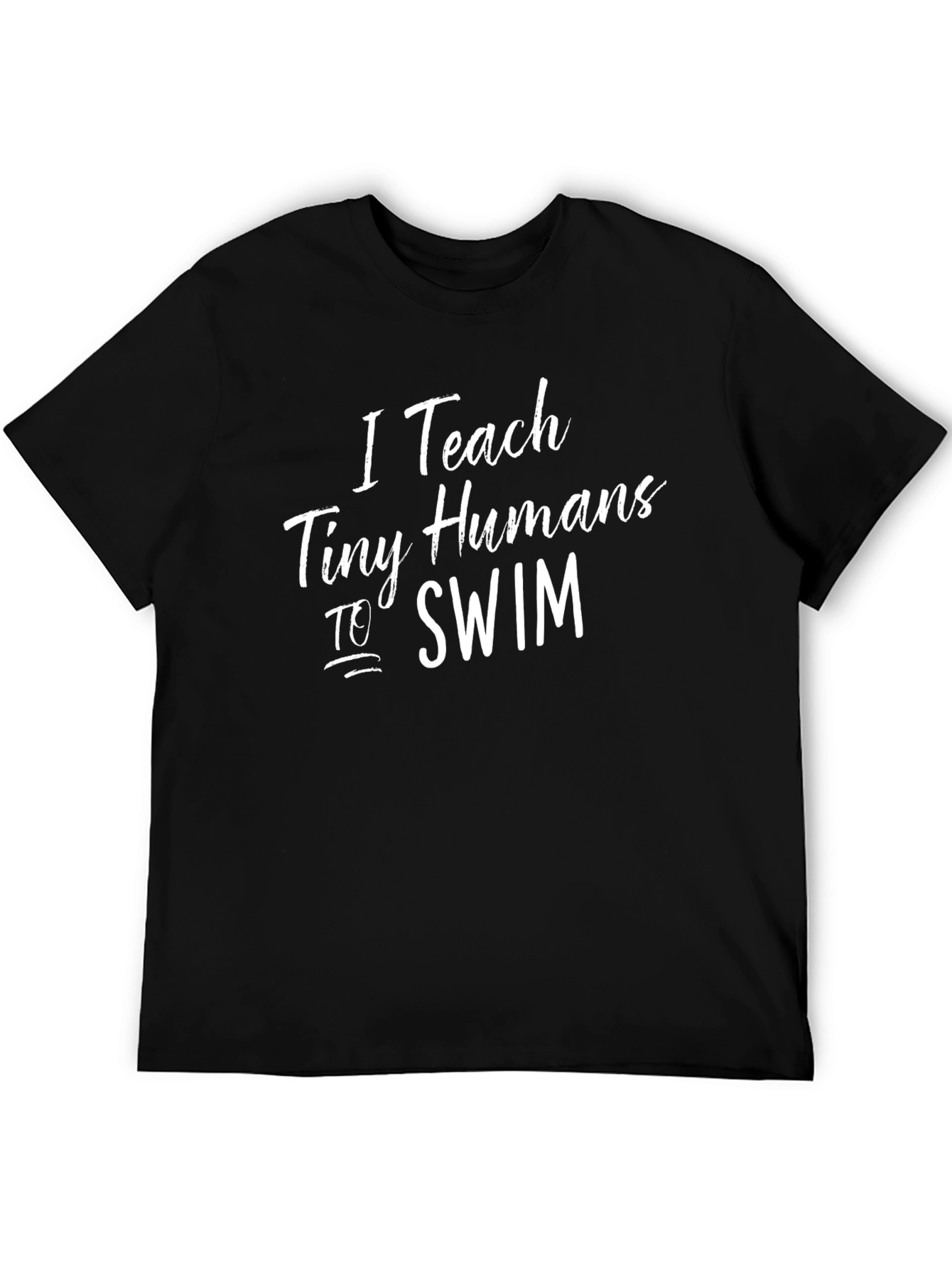 I Teach Tiny Humans to Swim Graphic Tee
