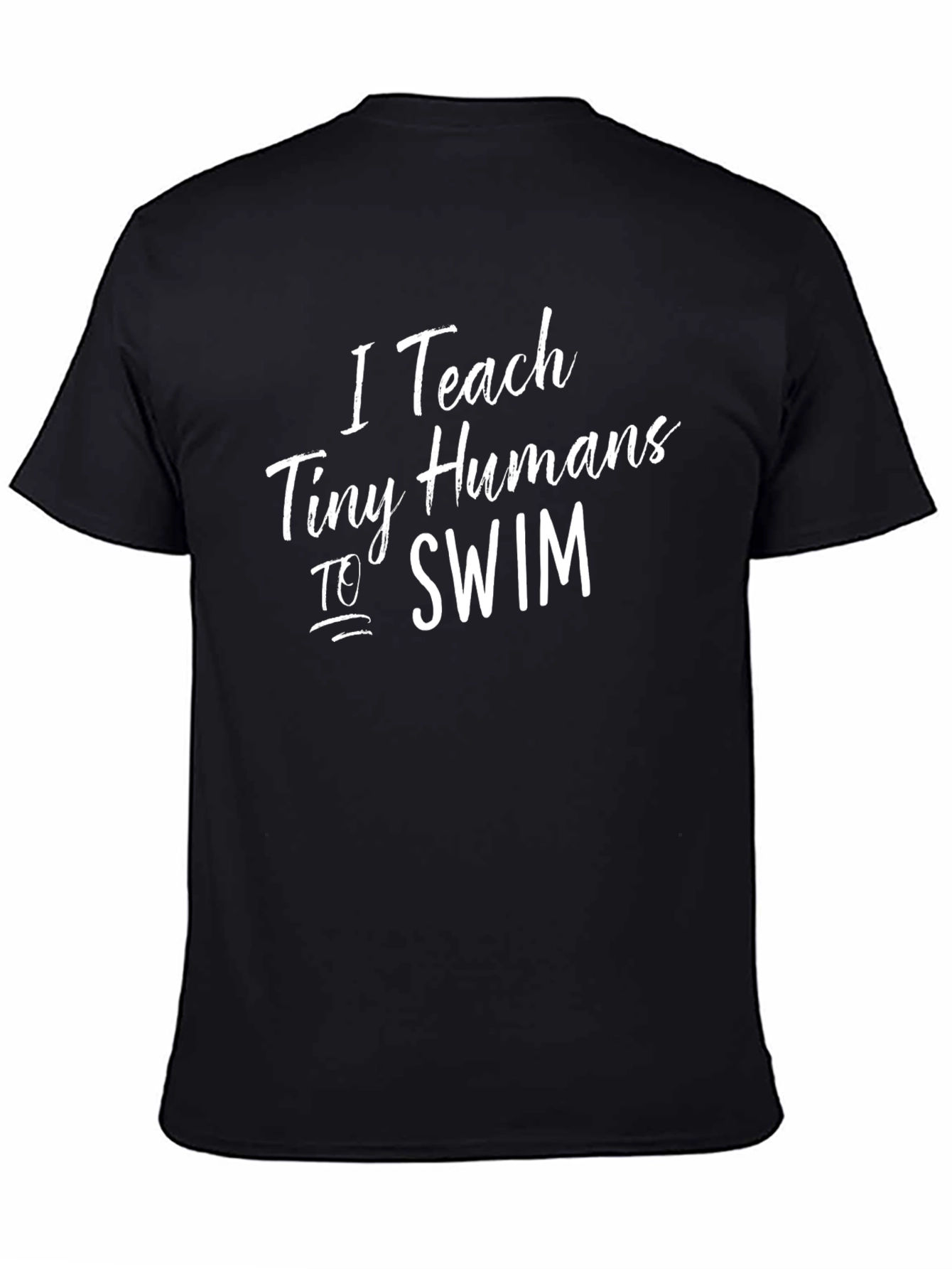 I Teach Tiny Humans to Swim Graphic Tee