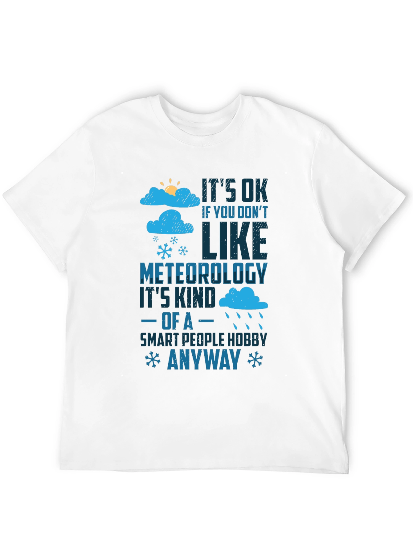Meteorology Humor T-Shirt - Smart People Hobby