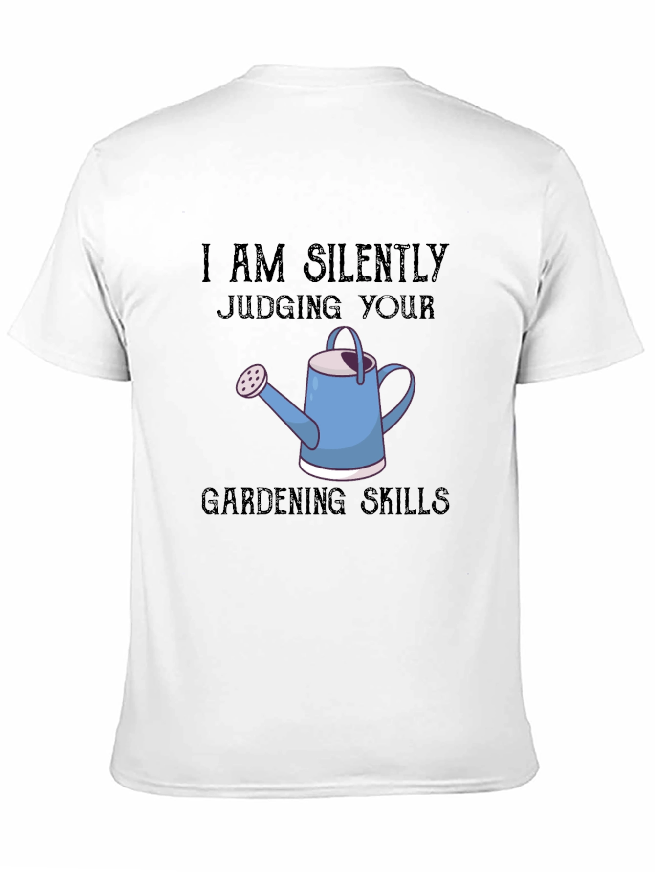 Silently Judging Gardening Skills T-Shirt