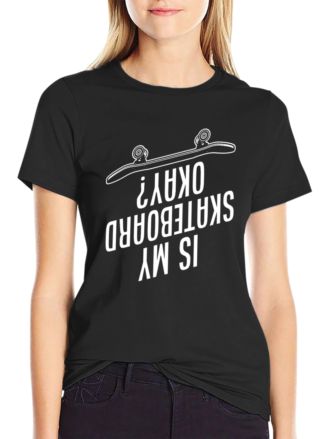Is My Skateboard Okay? Graphic Tee
