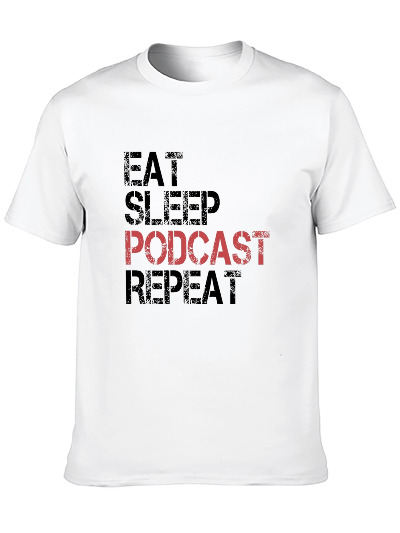 Eat Sleep Podcast Repeat Black T-Shirt