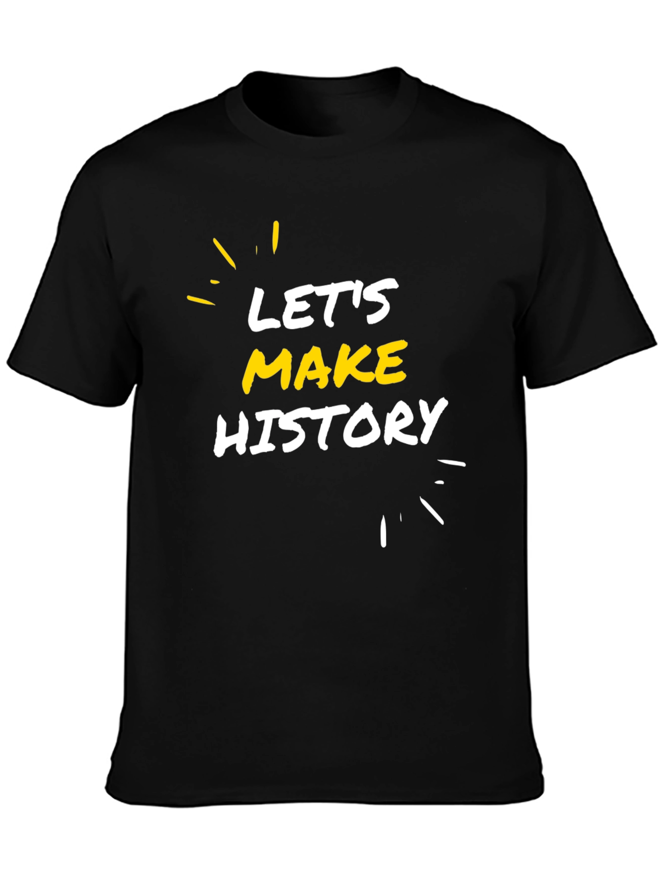 Lets Make History Black Graphic Tee