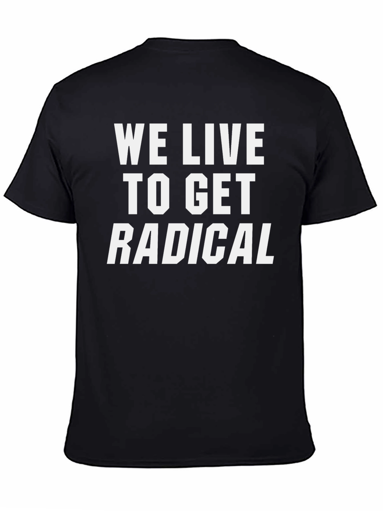 Radical Living Black T-Shirt