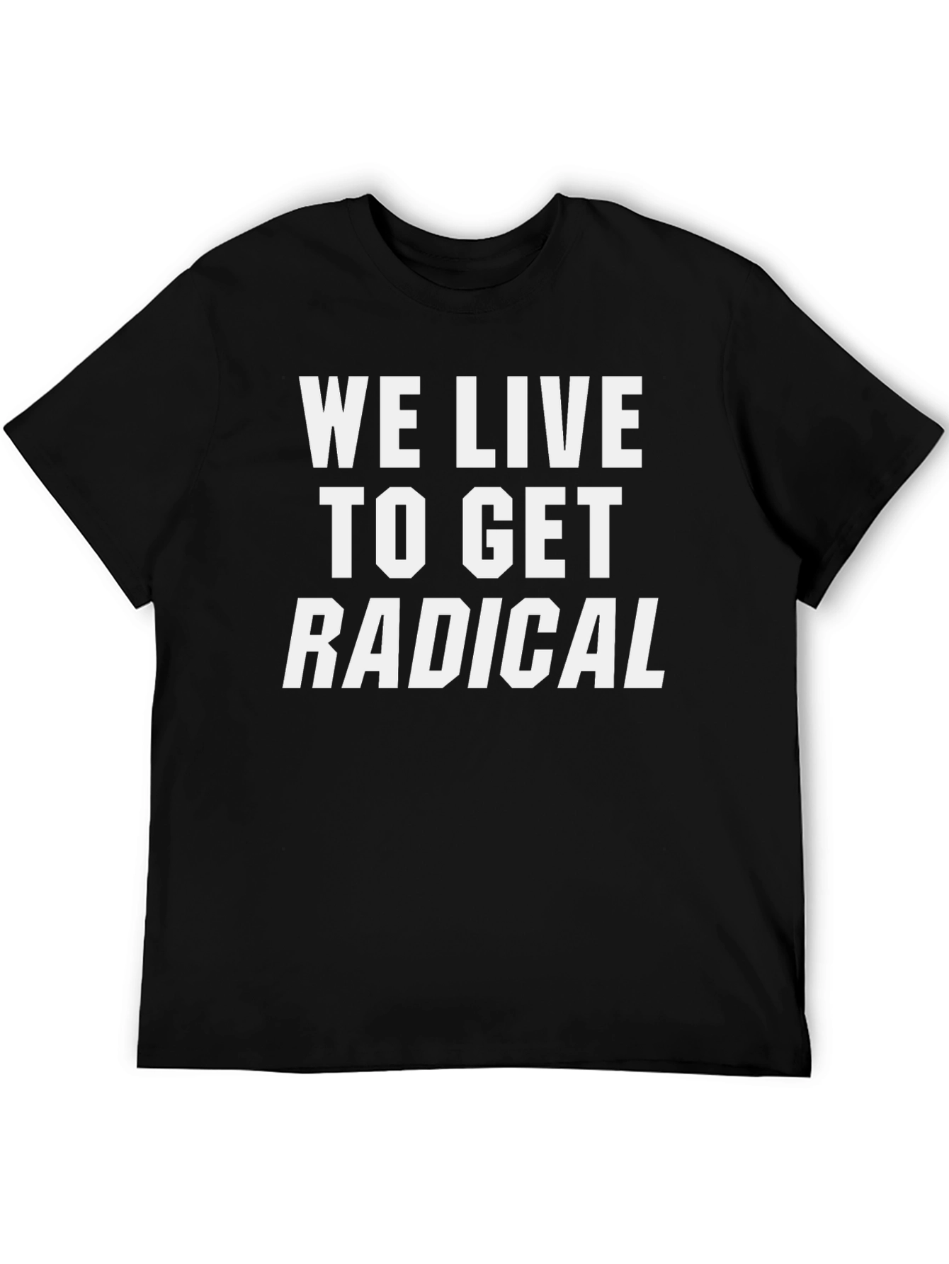 Radical Living Black T-Shirt