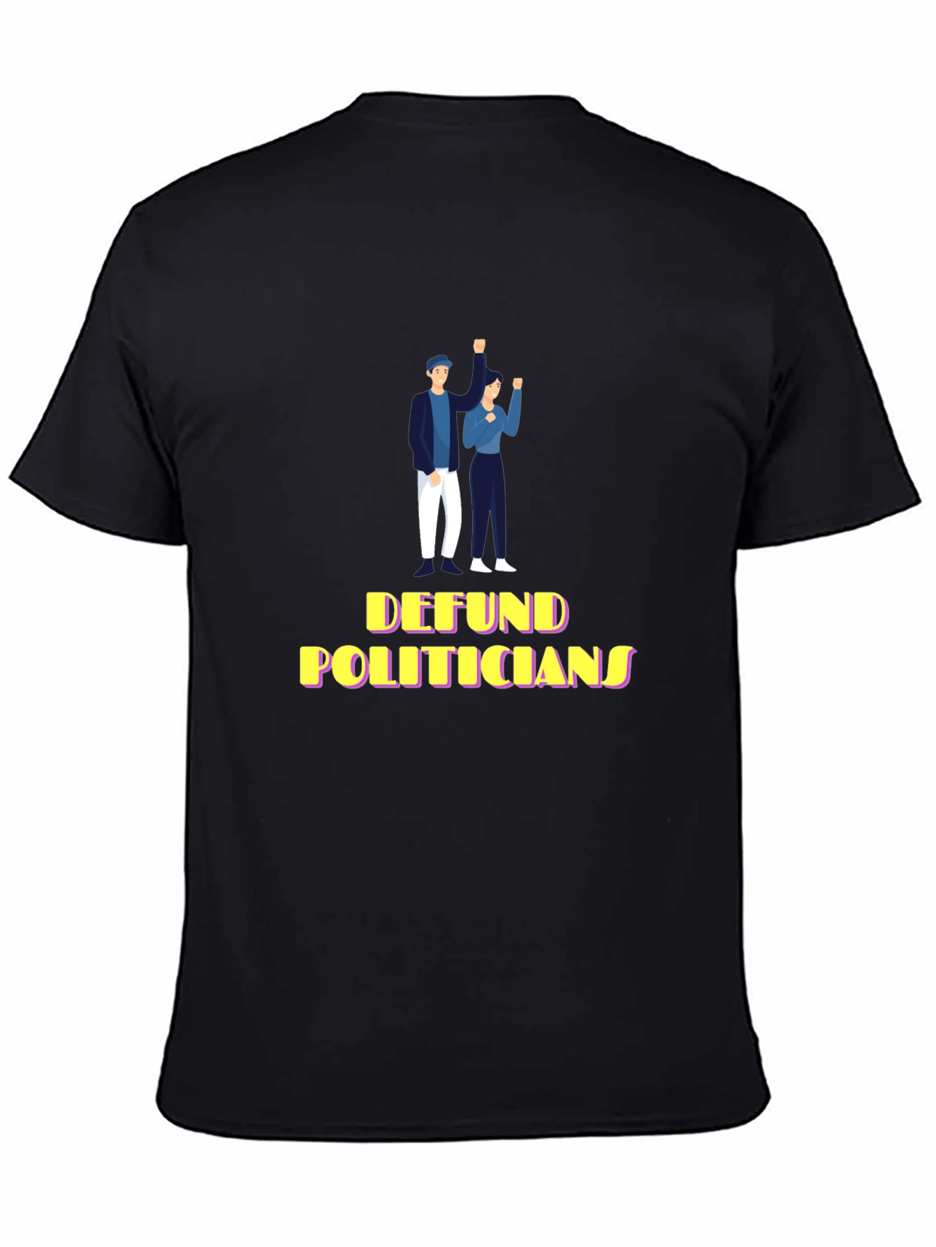 Defund Politicians Graphic T-Shirt