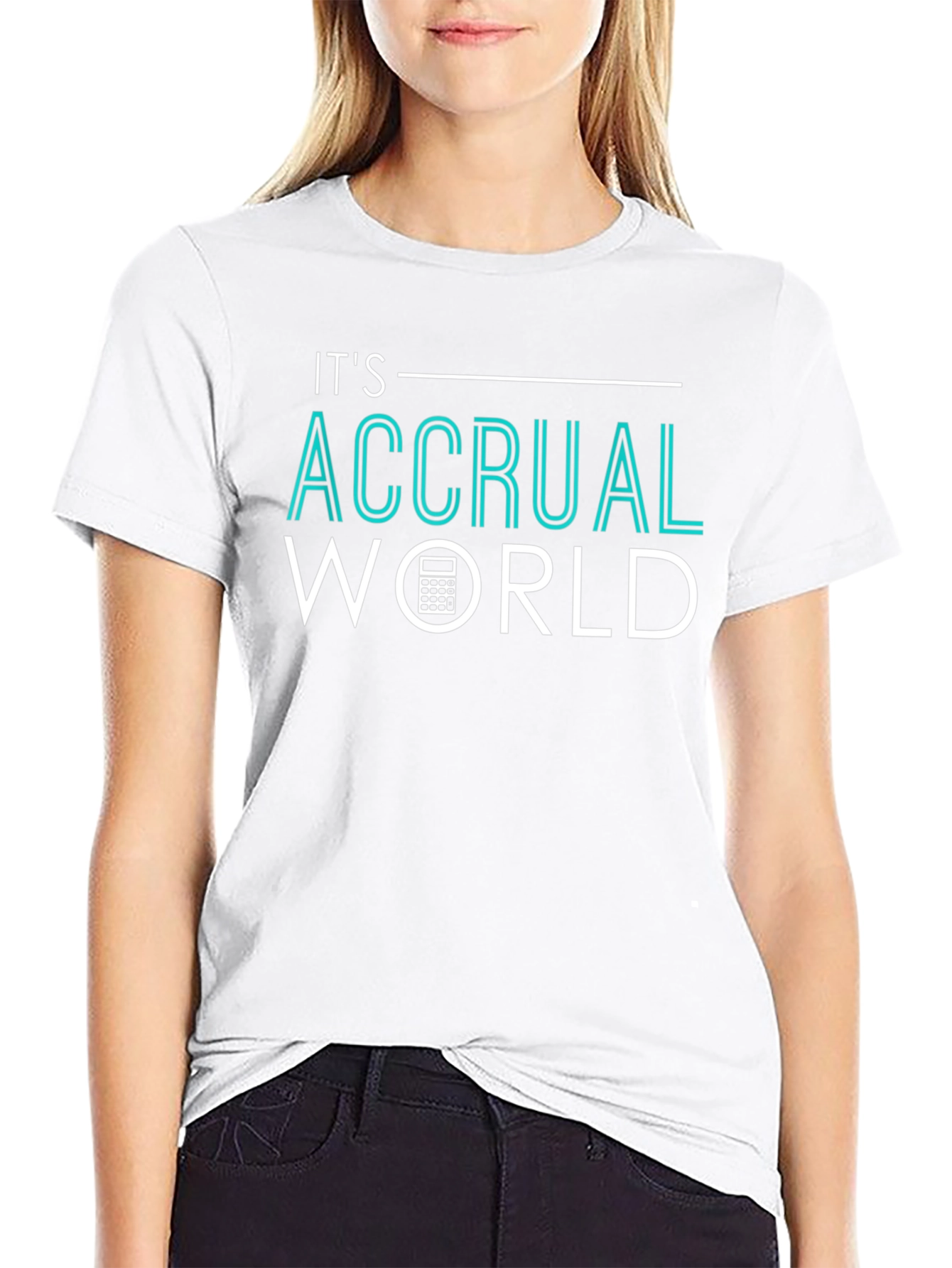 Its Accrual World Accountant T-Shirt