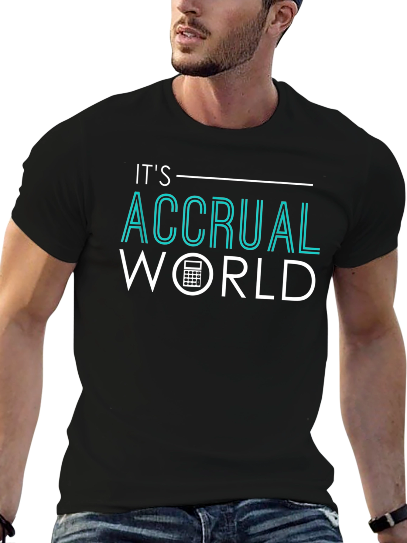 Its Accrual World Accountant T-Shirt