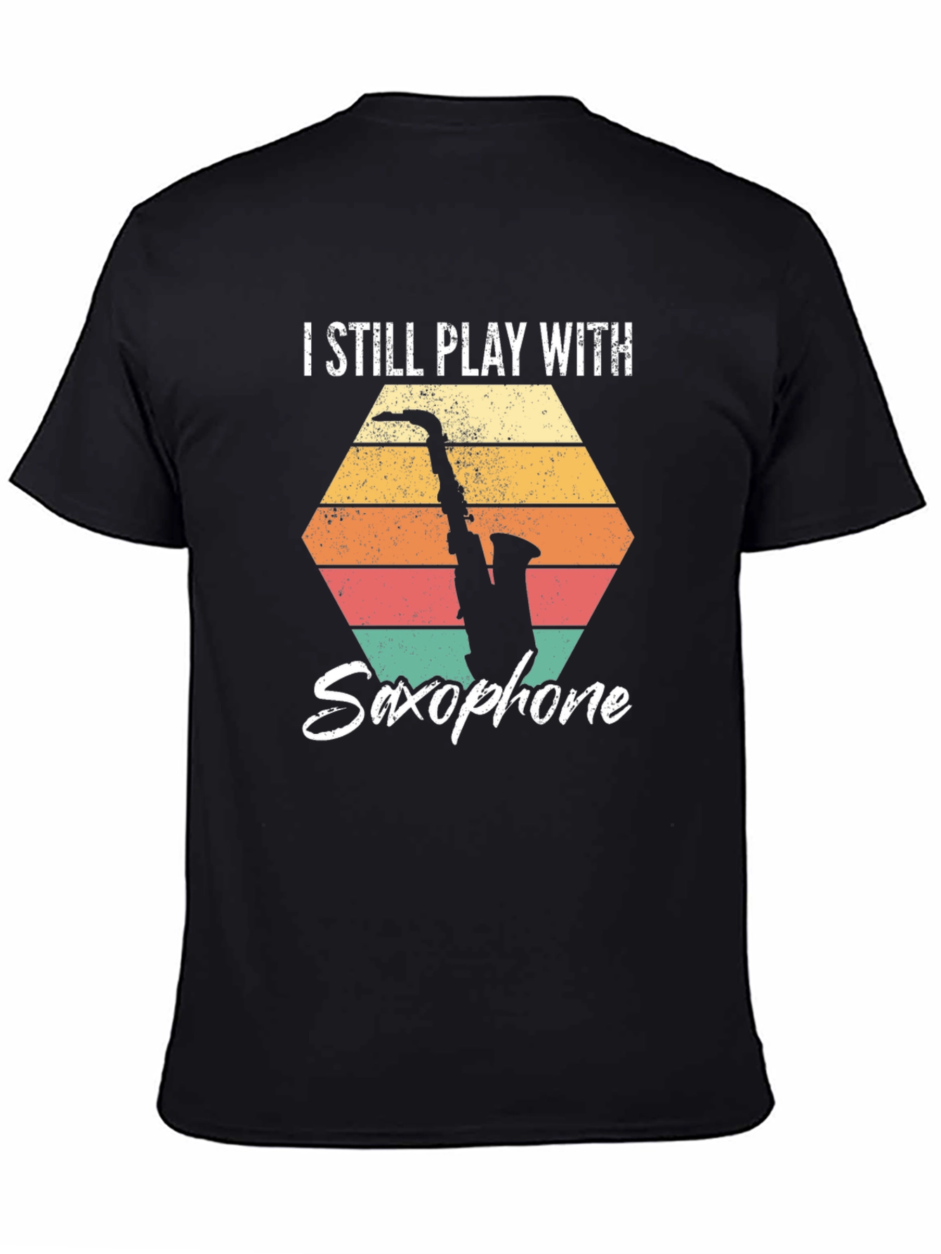 I Still Play With Saxophone Graphic T-Shirt