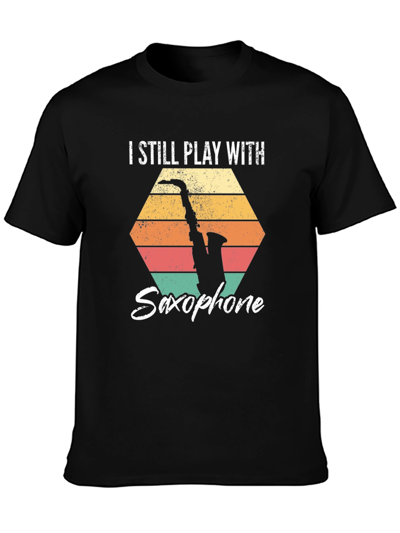 I Still Play With Saxophone Graphic T-Shirt