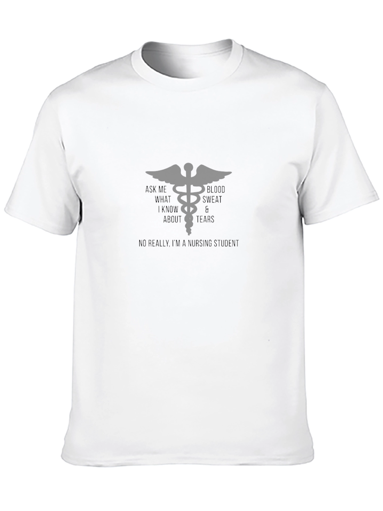 Nursing Student Blood Sweat & Tears T-Shirt