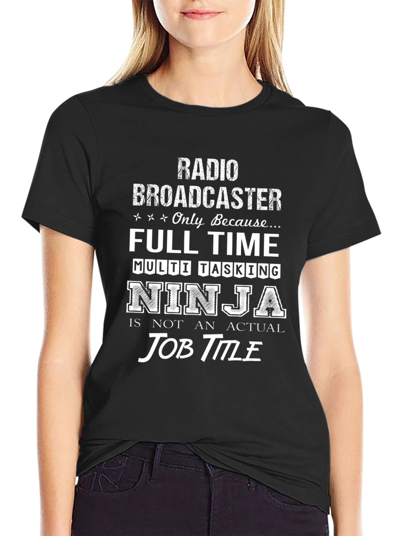 Radio Broadcaster T-Shirt: Full Time Multi-Tasking Ninja