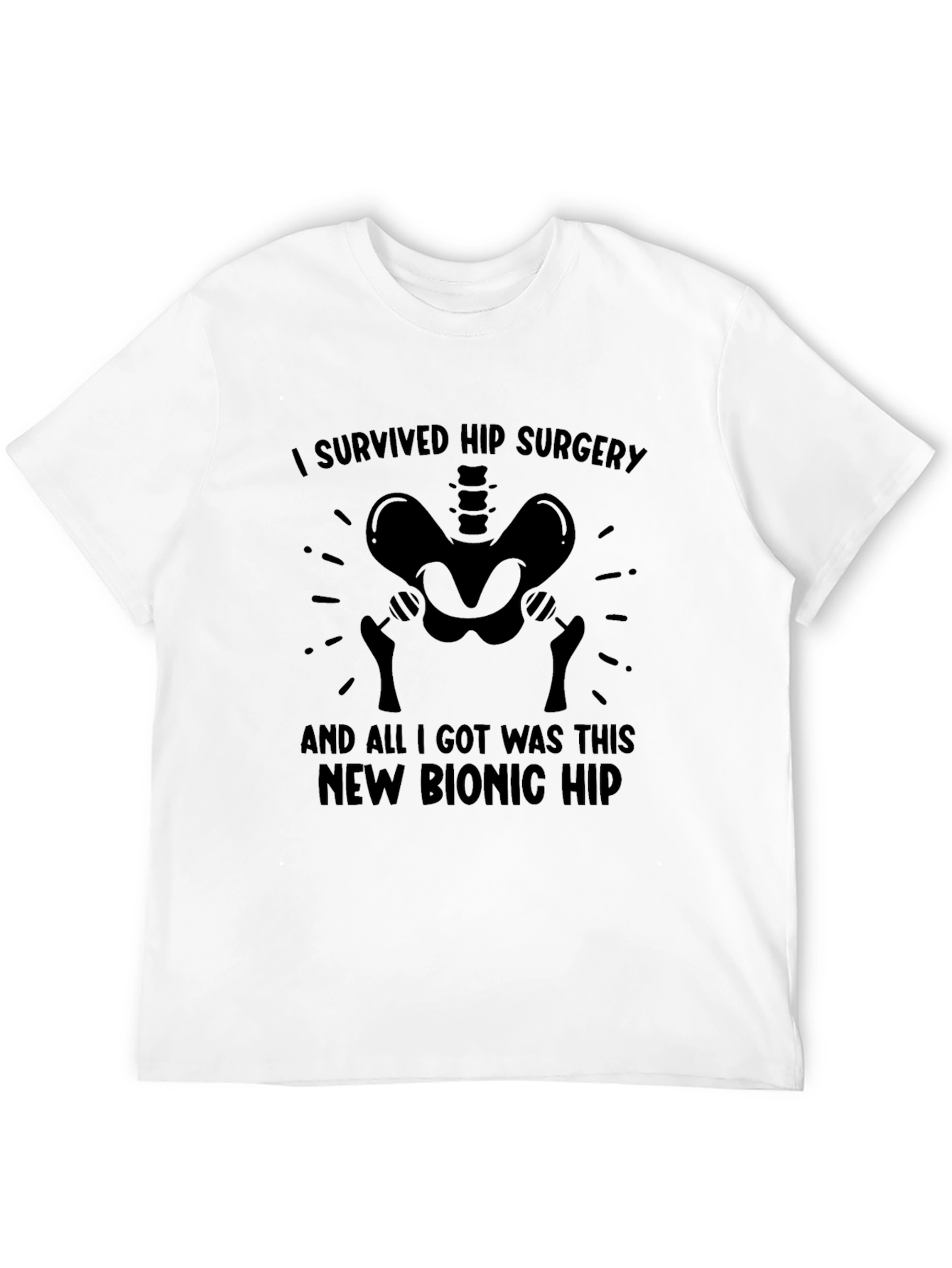 Hip Surgery Survivor Bionic Hip T-Shirt