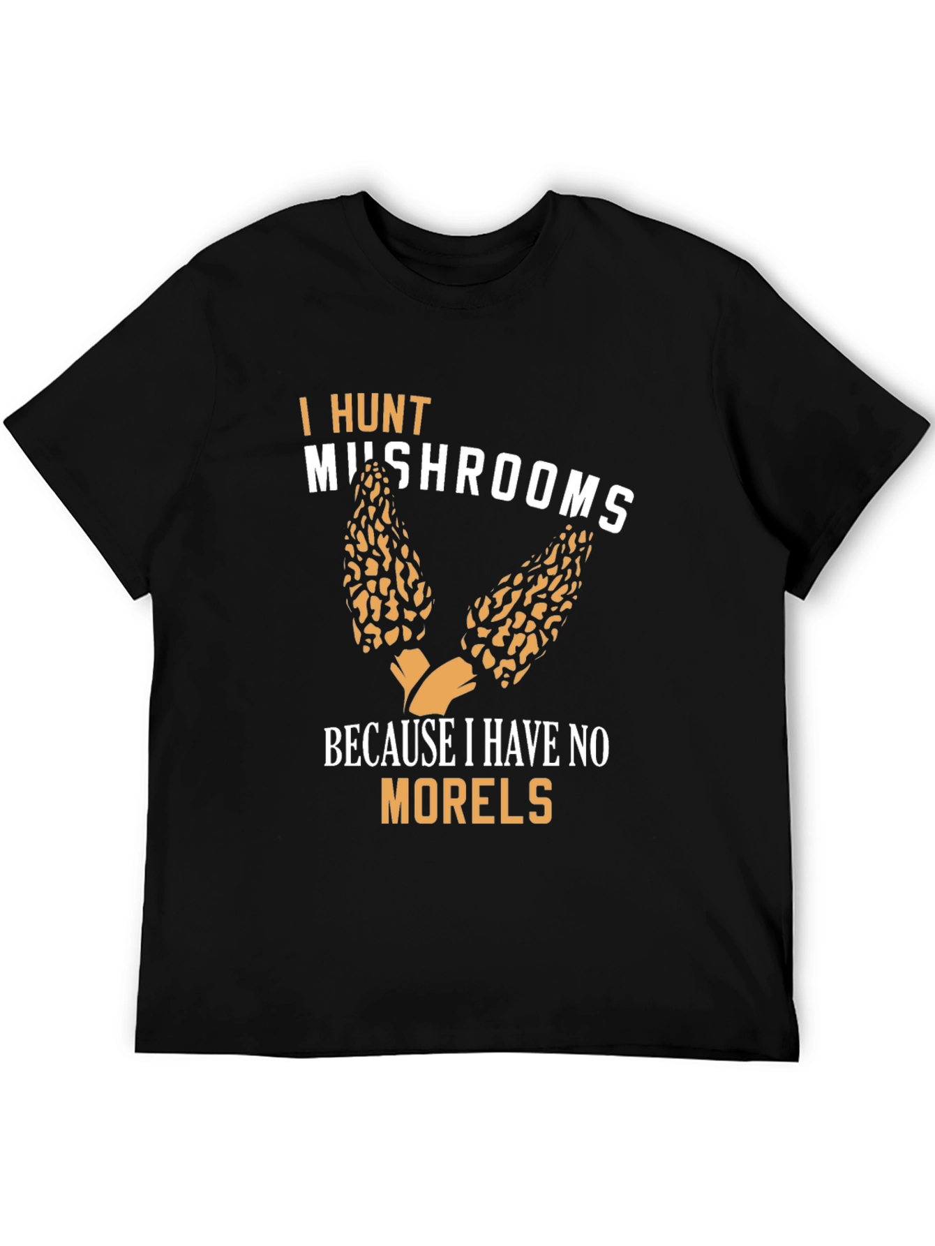 Mushroom Hunter Graphic Tee - No Morels Funny