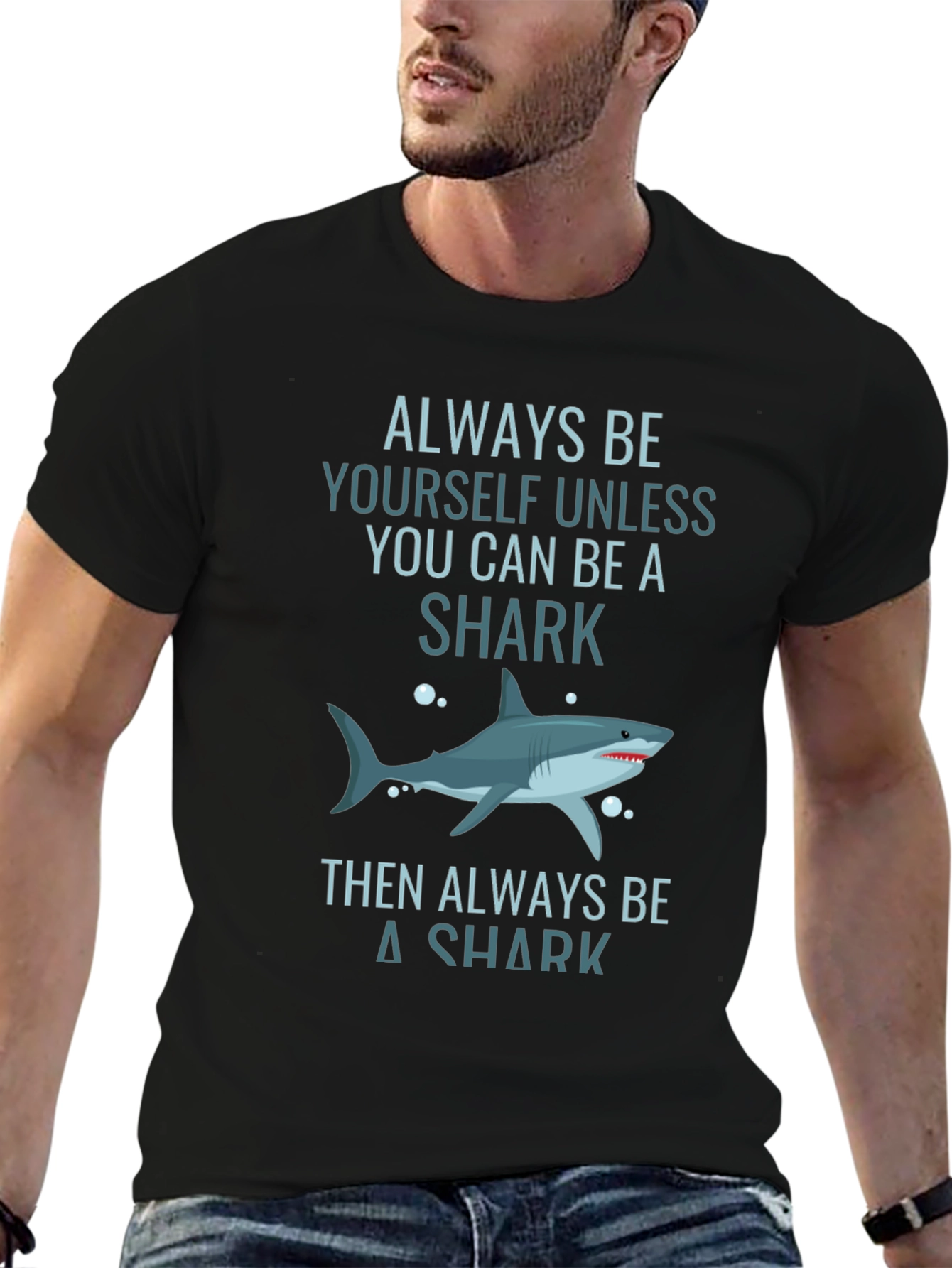 Always Be Yourself Shark T-Shirt - Graphic Tee