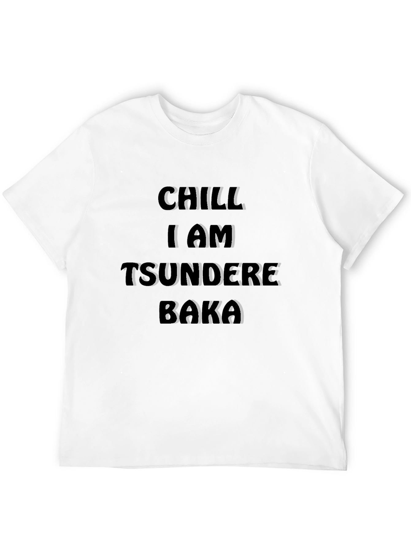 Chill I Am Tsundere Baka Graphic T-Shirt