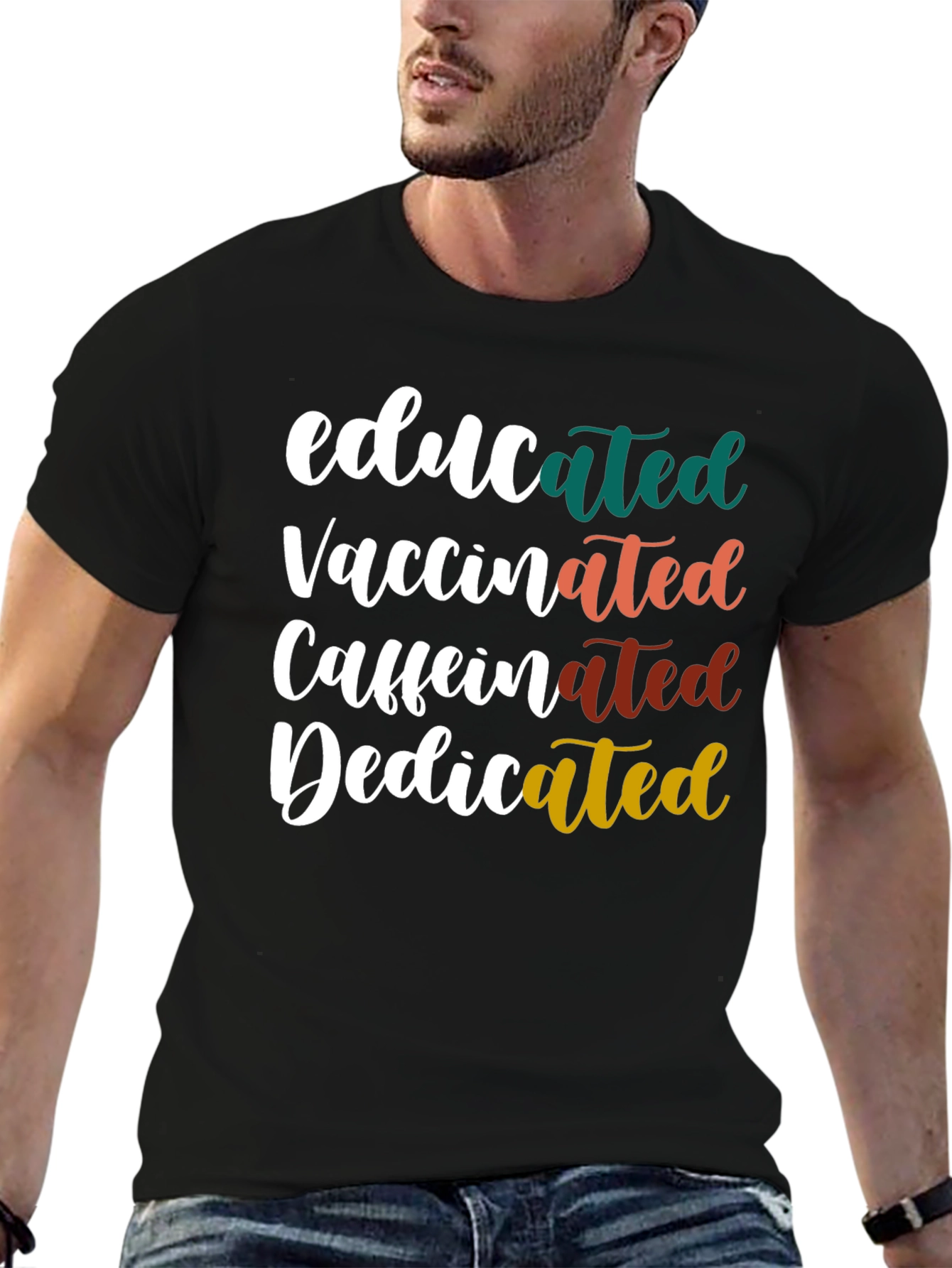 Educated Vaccinated Caffeinated Dedicated Tee