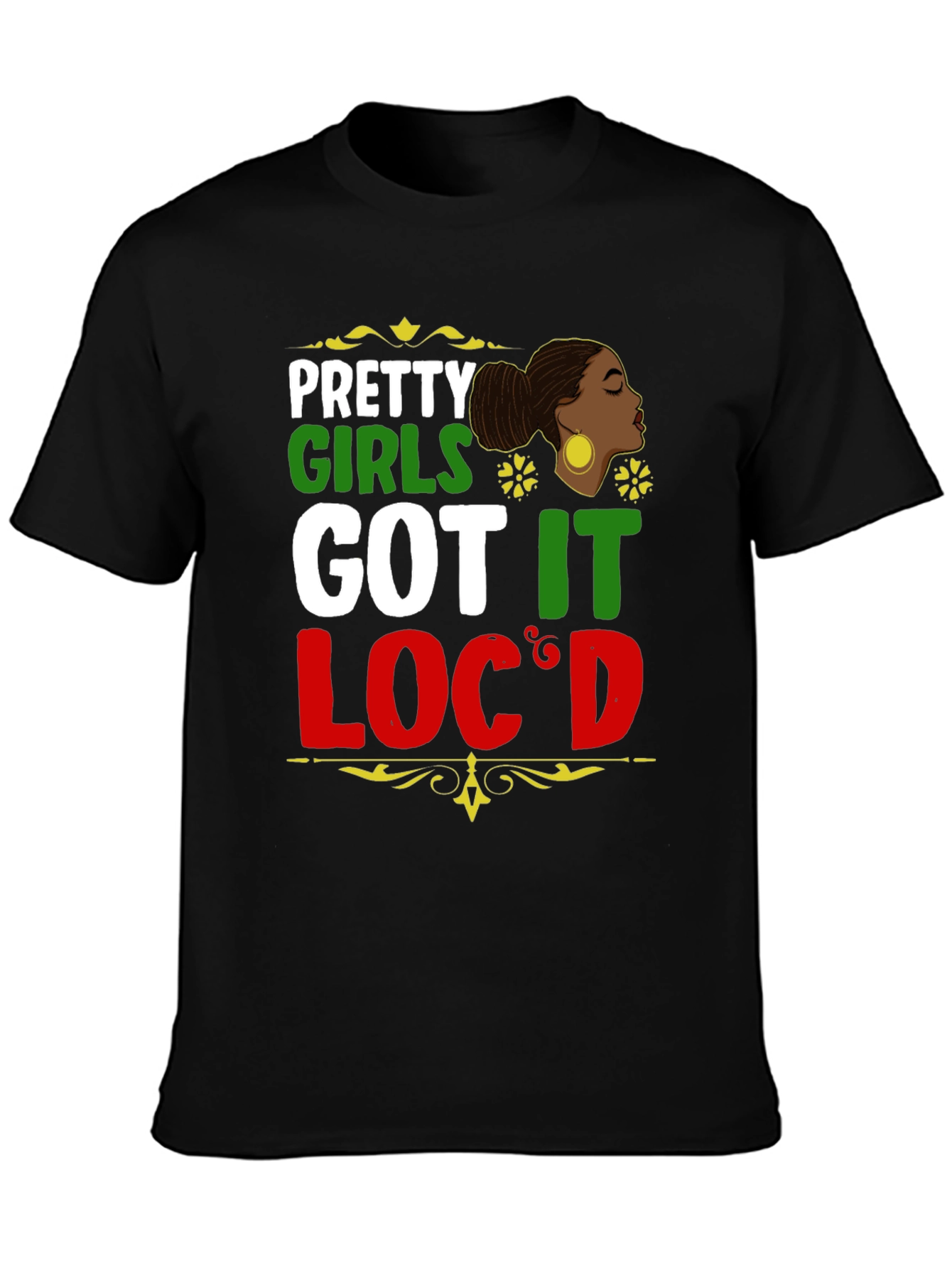 Pretty Girls Got It Locd Black T-Shirt