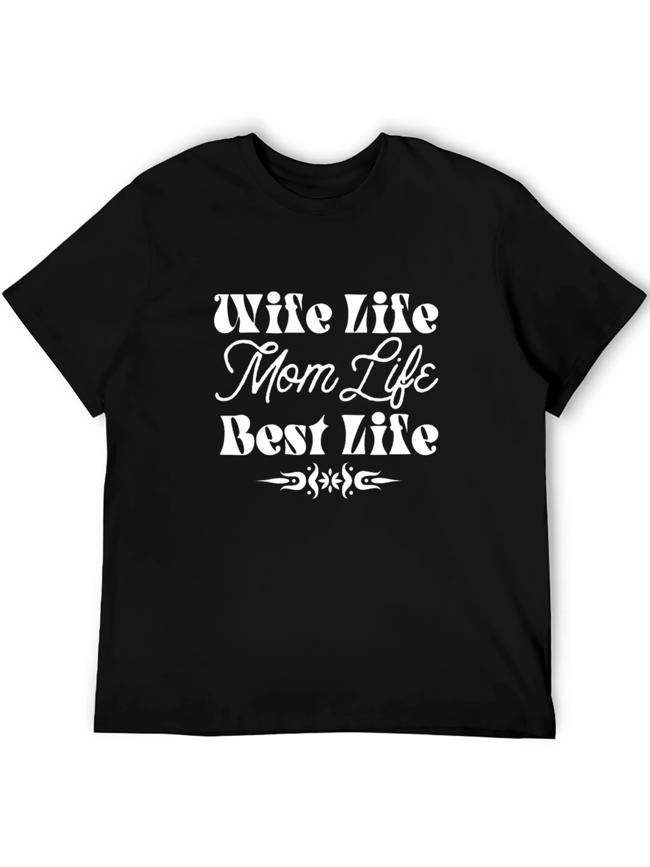 Wife Mom Best Life Black Graphic Tee