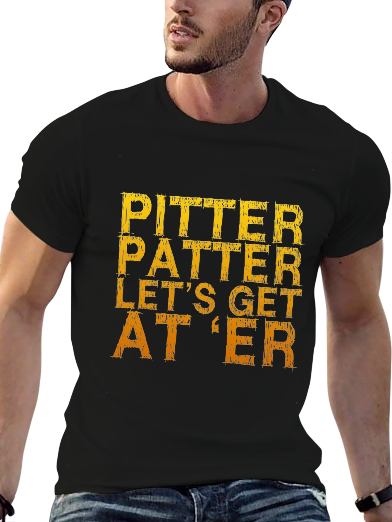 Pitter Patter Lets Get At Er T-Shirt