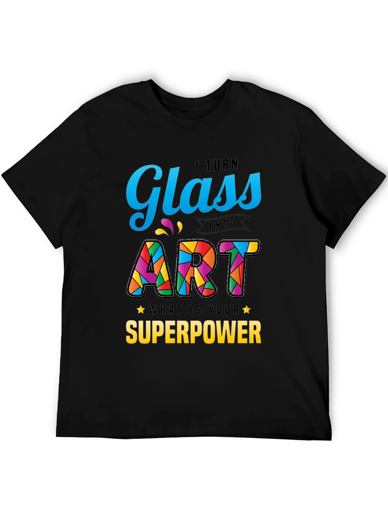 Glass to Art Superpower Graphic T-Shirt