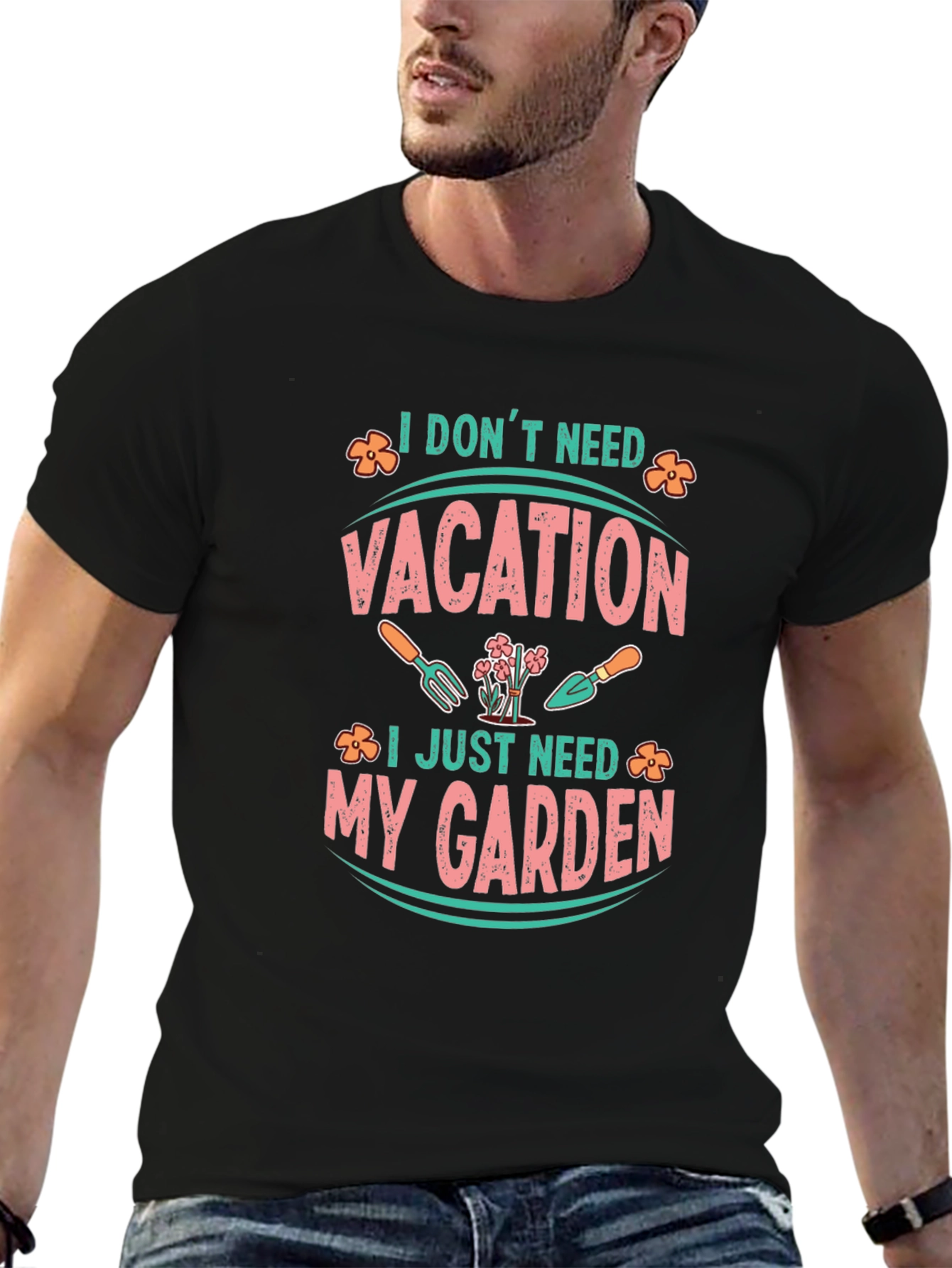 I Dont Need Vacation Gardening T-Shirt