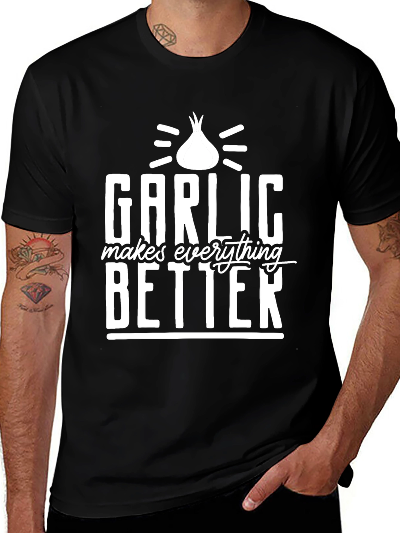 Garlic Makes Everything Better T-Shirt