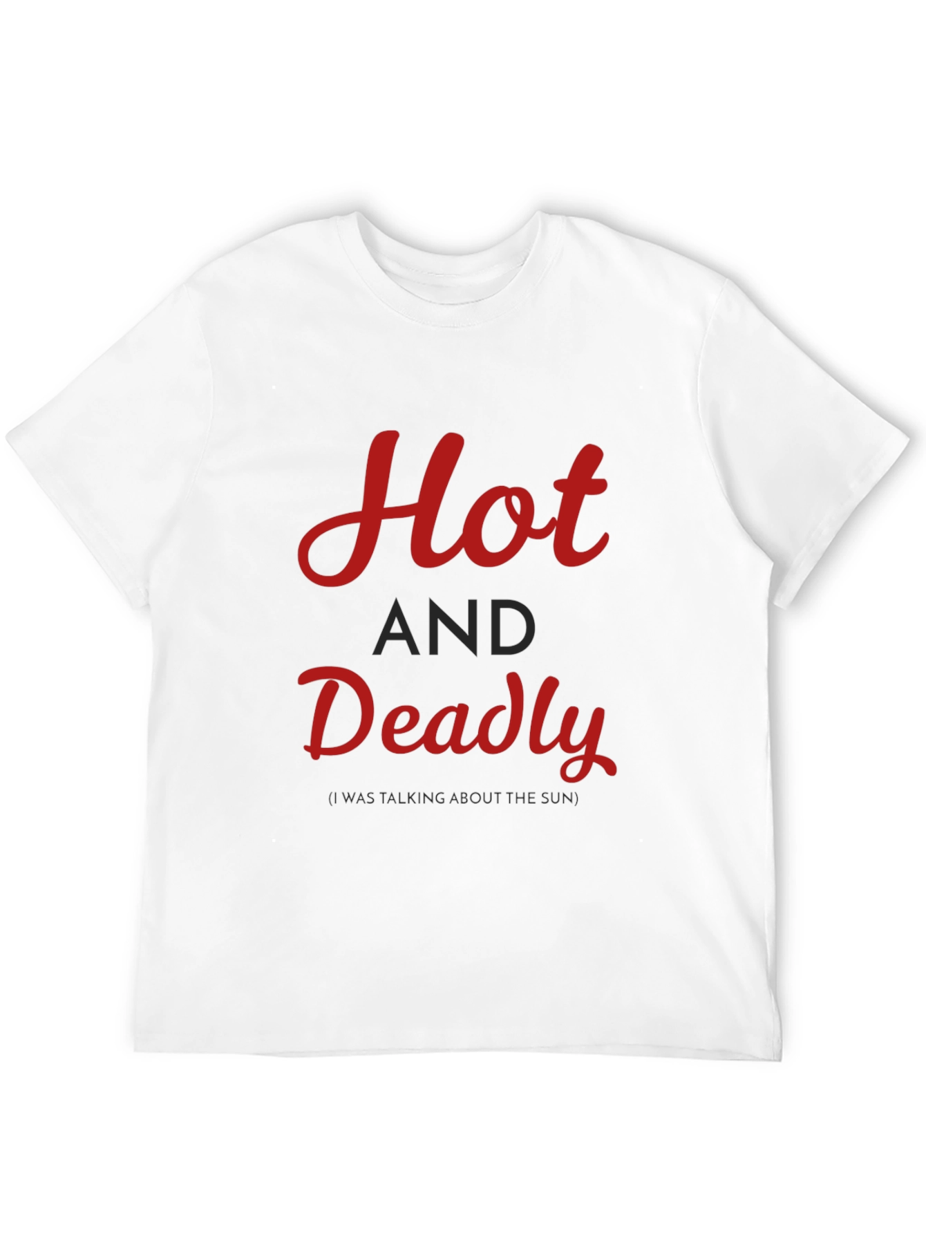 Hot and Deadly Graphic T-Shirt - Casual Style
