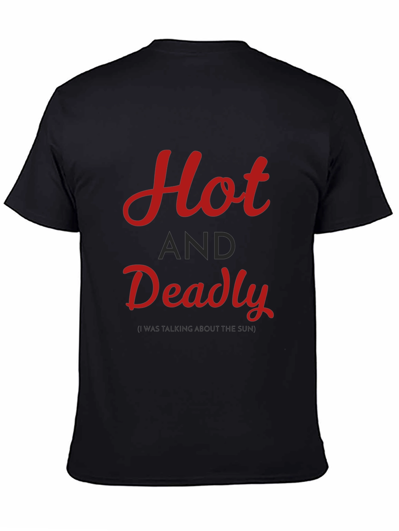 Hot and Deadly Graphic T-Shirt - Casual Style