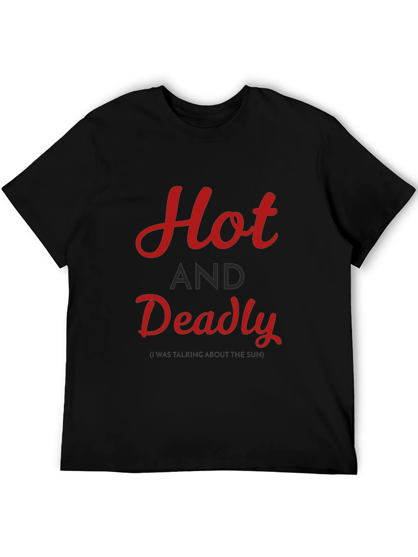 Hot and Deadly Graphic T-Shirt - Casual Style