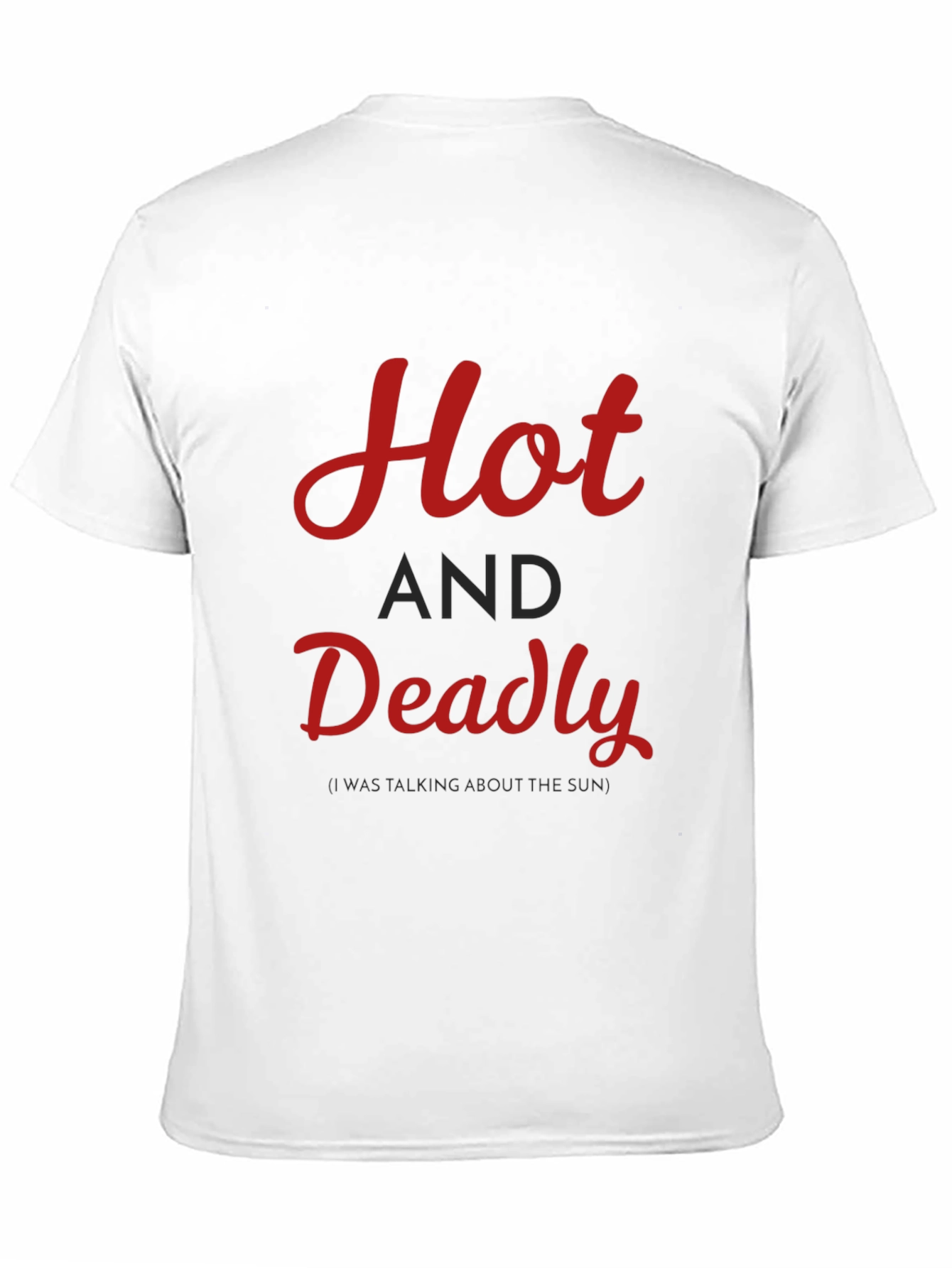 Hot and Deadly Graphic T-Shirt - Casual Style