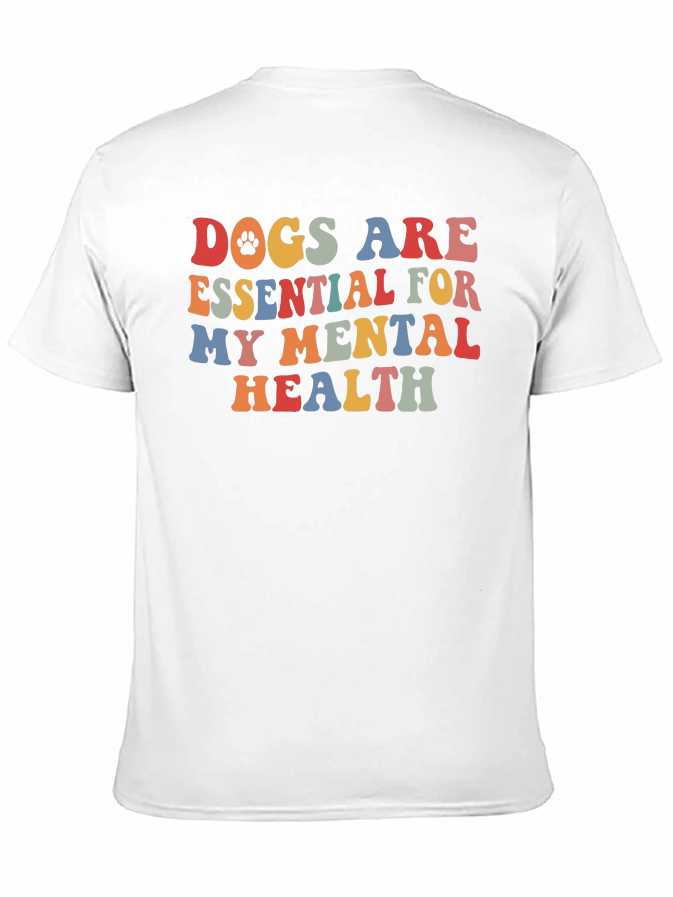 Dogs are Essential Mental Health Tee