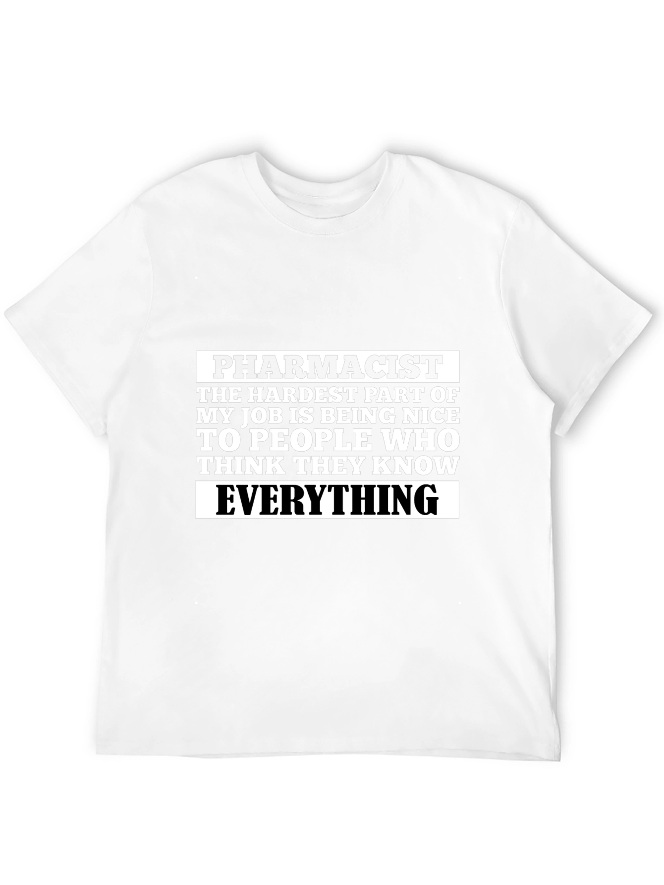 Funny Pharmacist T-Shirt Hardest Part of My Job