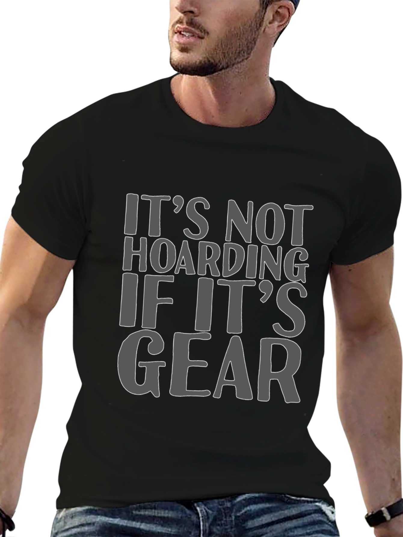 Its Not Hoarding If Its Gear T-Shirt