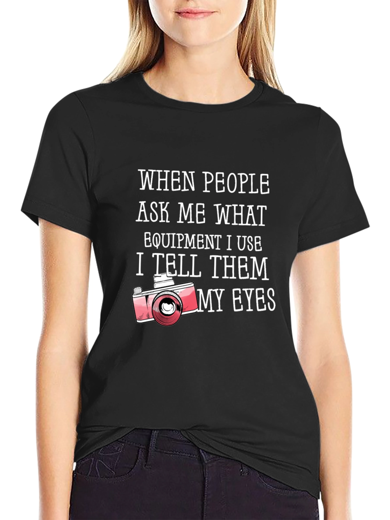 Photographers My Eyes Graphic Tee