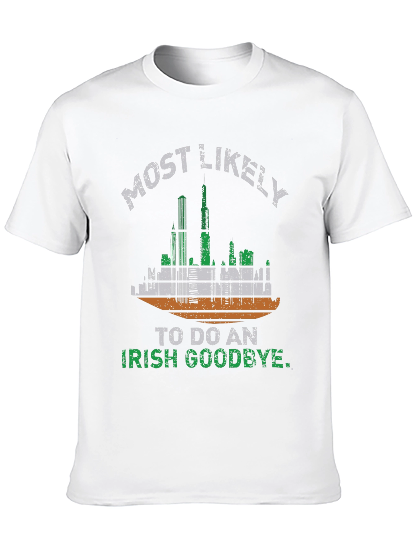 Irish Goodbye T-Shirt - St. Patricks Day