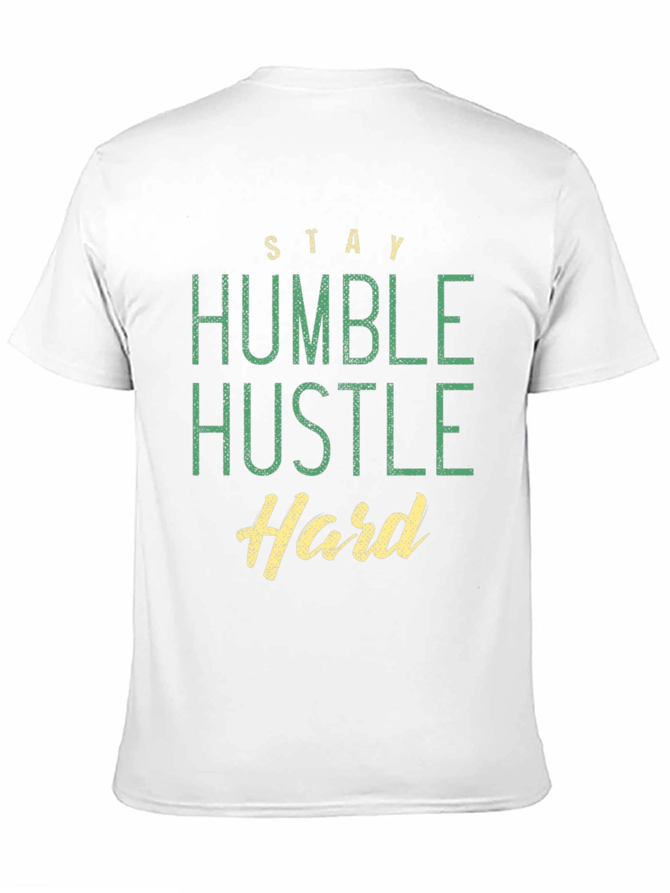 Stay Humble Hustle Hard Graphic T-Shirt