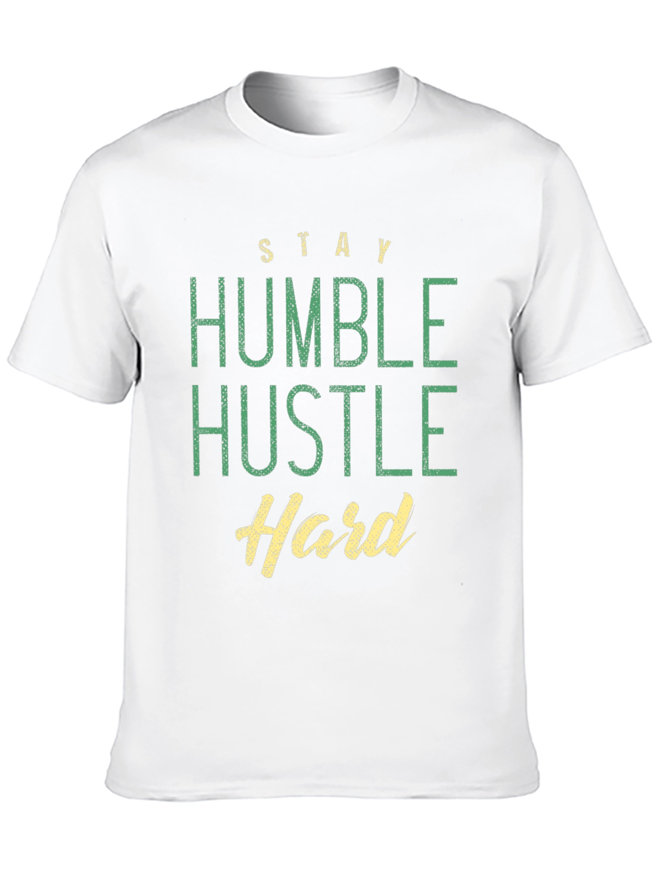 Stay Humble Hustle Hard Graphic T-Shirt
