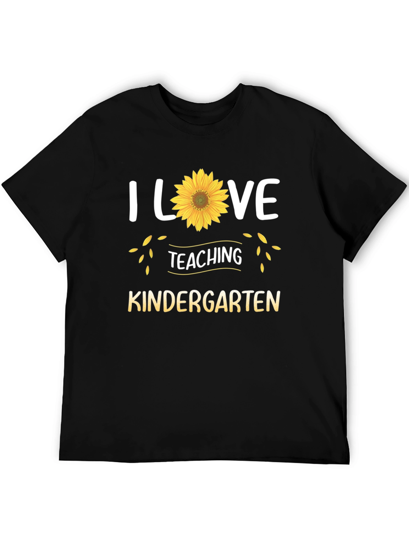 I Love Teaching Kindergarten Sunflower T-Shirt