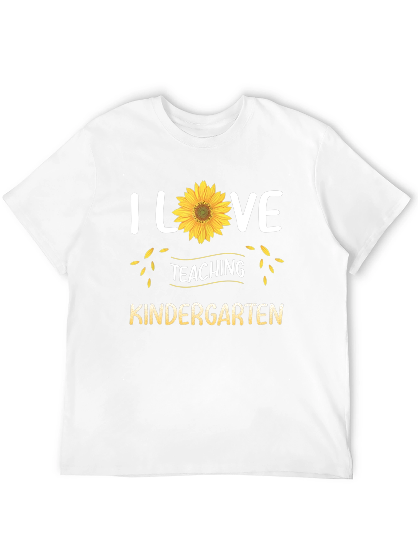 I Love Teaching Kindergarten Sunflower T-Shirt