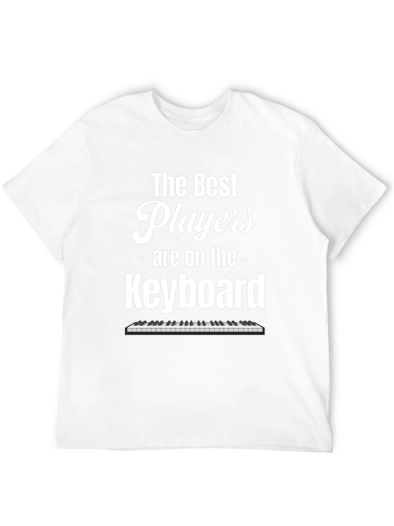 The Best Players Are on the Keyboard T-Shirt
