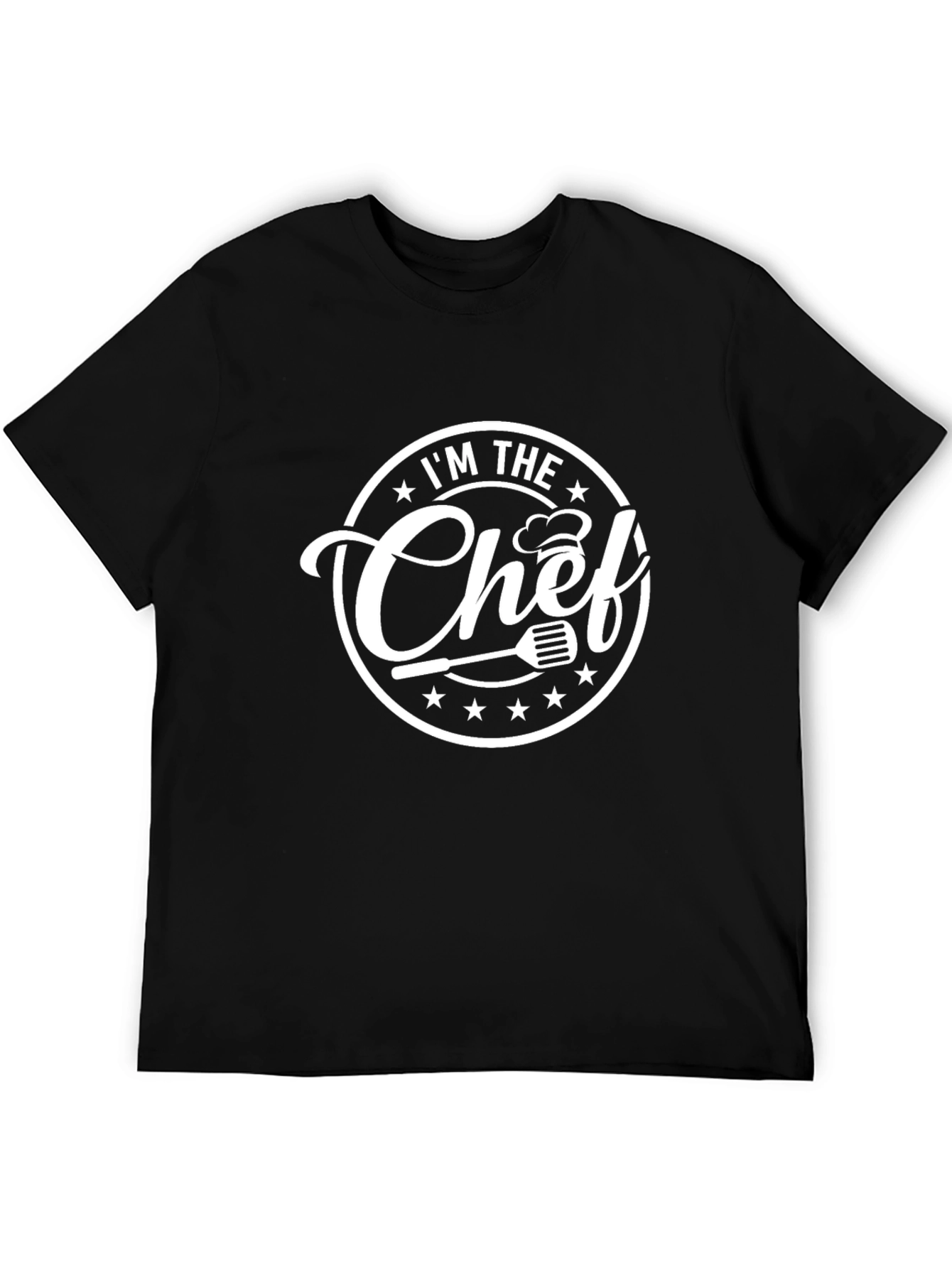 Im the Chef T-Shirt - Culinary Cook Tee