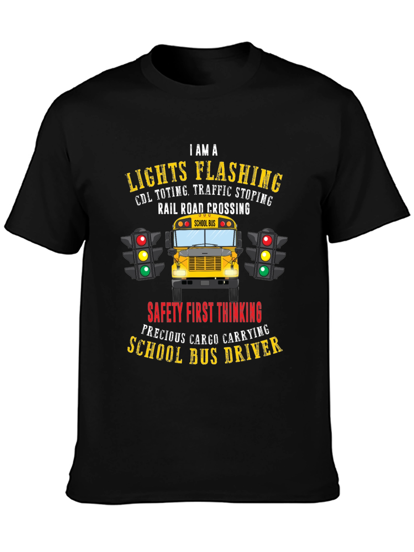 School Bus Driver T-Shirt: Lights Flashing & Safety First
