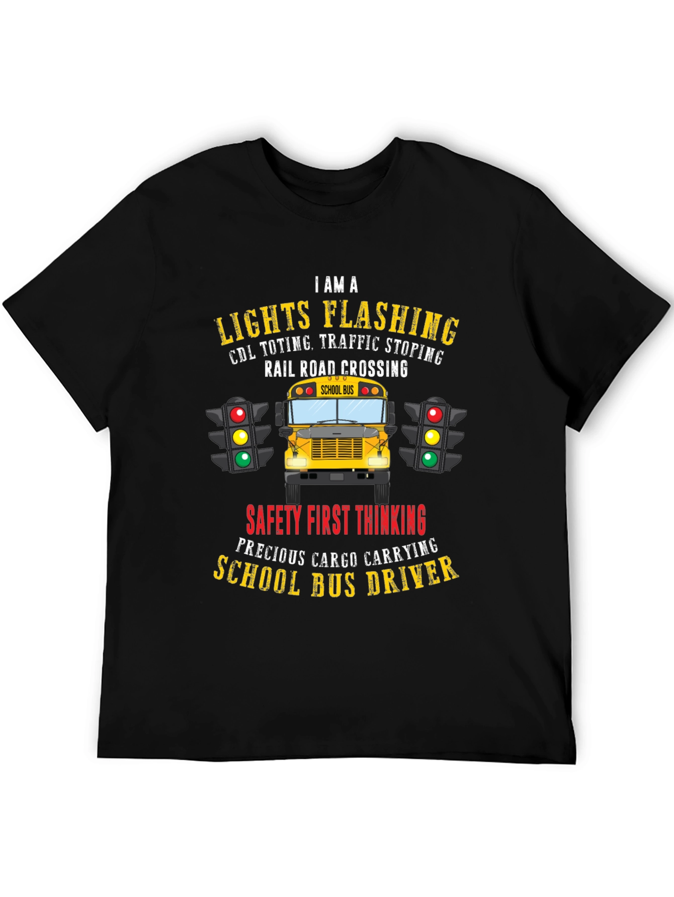 School Bus Driver T-Shirt: Lights Flashing & Safety First