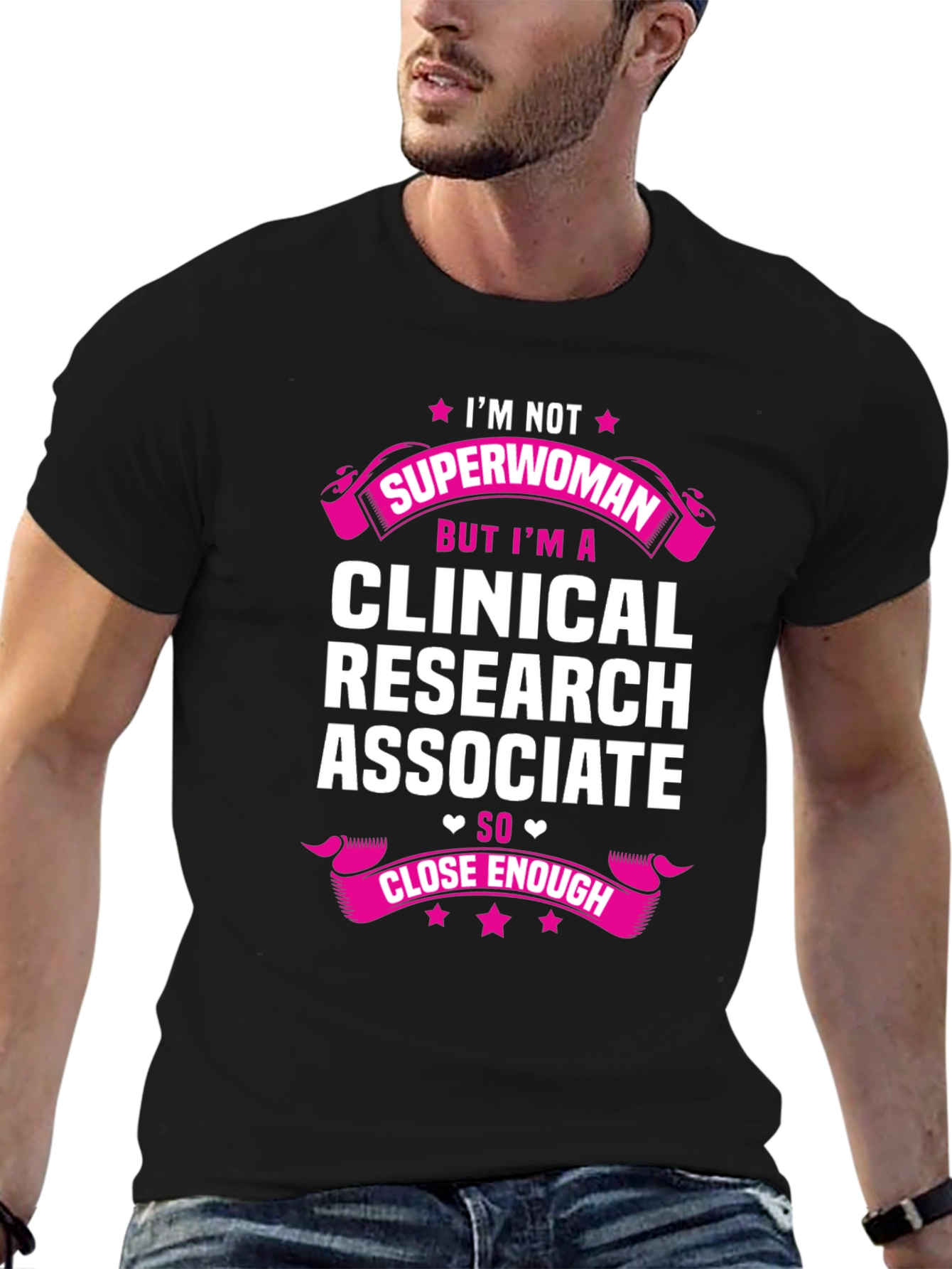Clinical Research Associate T-Shirt - Superwoman Humor