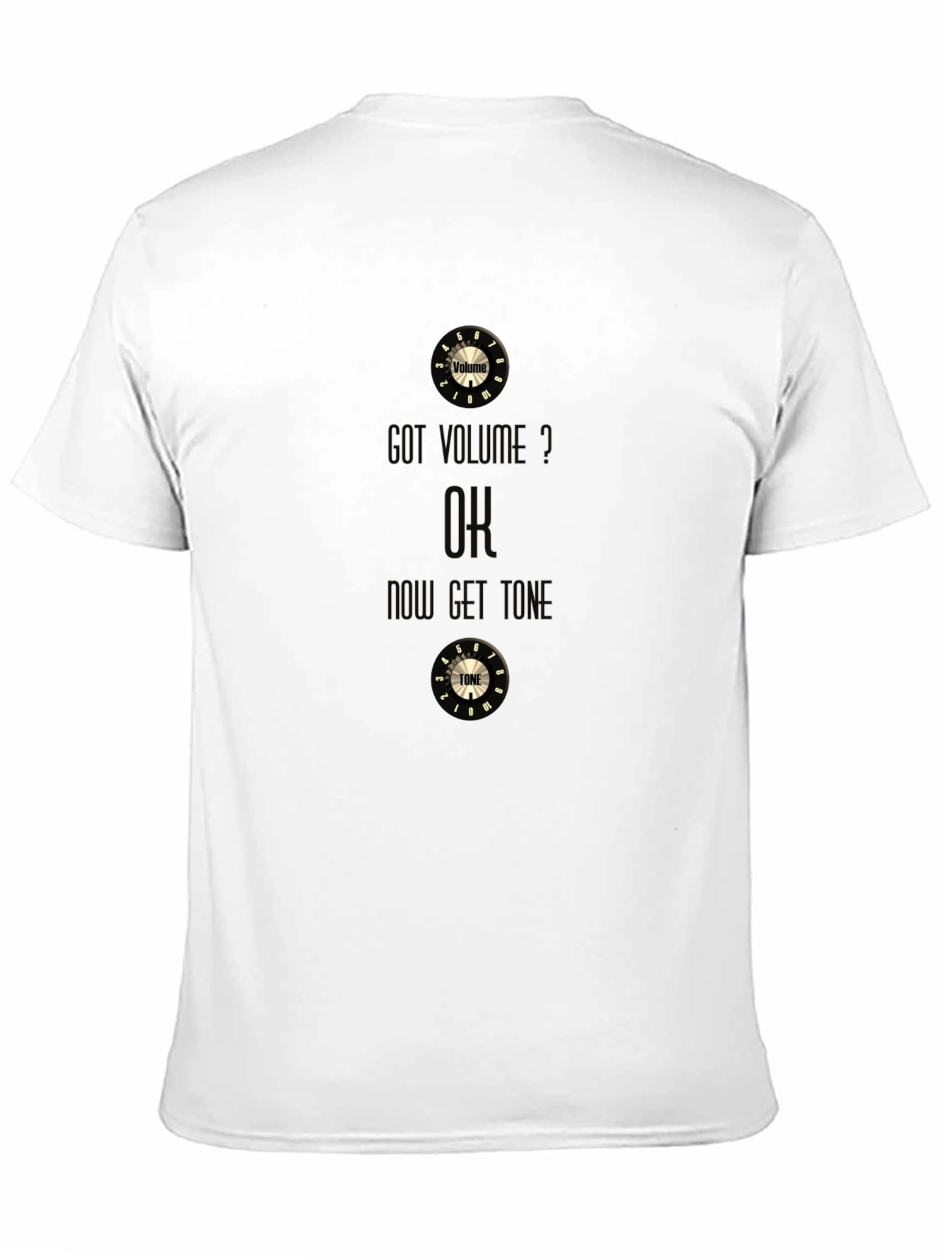Got Volume? OK Now Get Tone Black Graphic T-Shirt