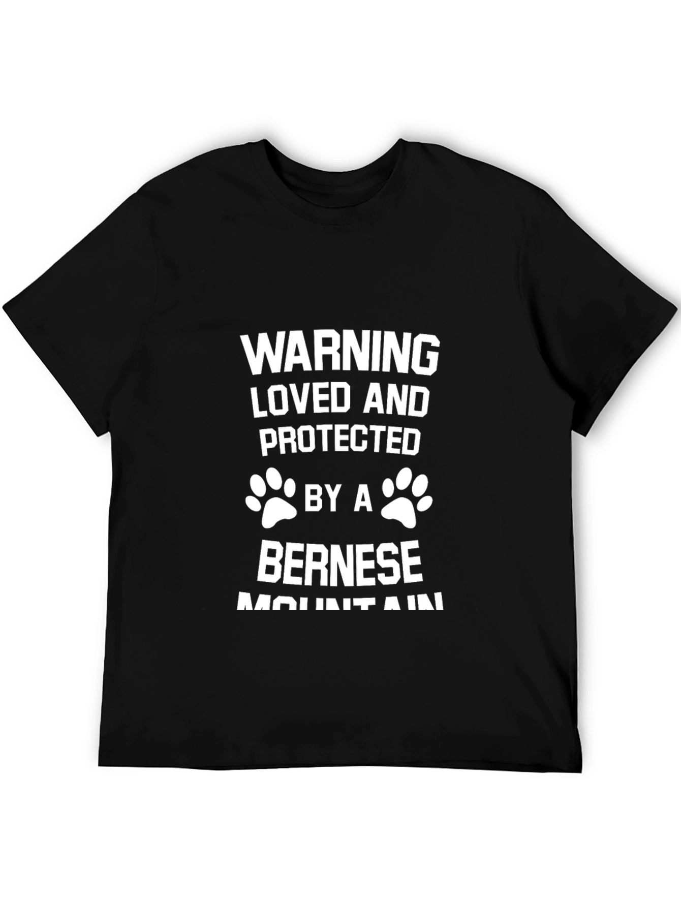 Warning Loved By A Bernese Mountain Dog T-Shirt
