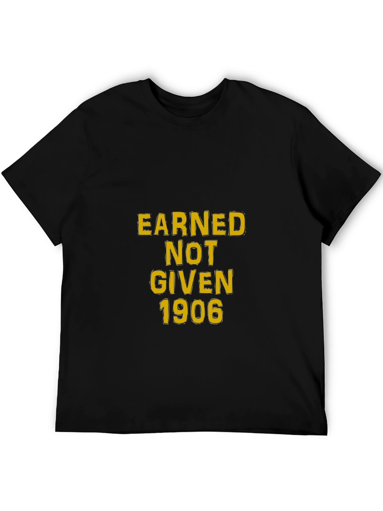 Earned Not Given 1906 Graphic Tee