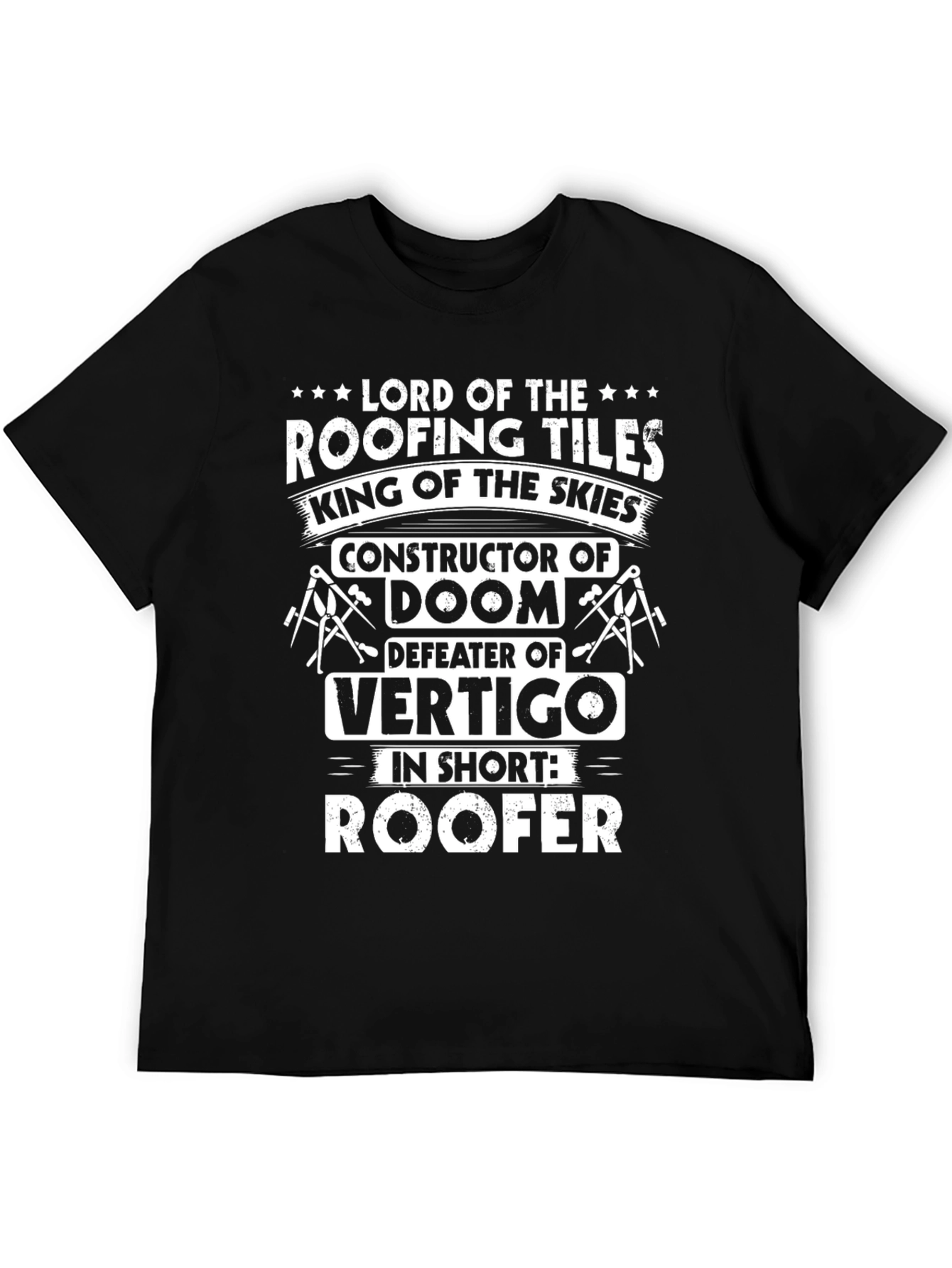 Lord of Roofing Tiles T-Shirt
